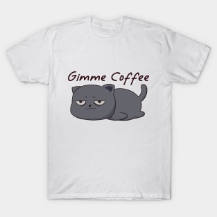 Tired Cat gimme coffee T-Shirt